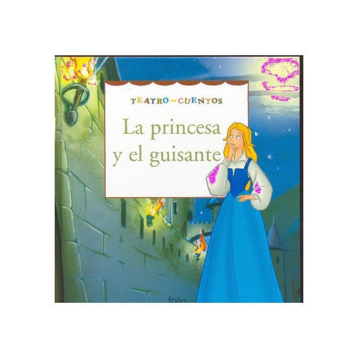 LA PRINCESA Y EL GUISANTE . TEATRO-CUENTOS